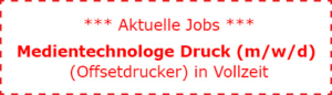 Aktuelles Jobangebot aus der Spezialdruckerei für UV-Offsetdruck Digitaldruck Lentikulardruck Rutesheim Stuttgart - Medientechnologe Druck - Offsetdrucker in Vollzeit Aktuelles Jobangebot aus der Spezialdruckerei für UV-Offsetdruck Digitaldruck Lentikulardruck Rutesheim Stuttgart - Medientechnologe Druck - Offsetdrucker in Vollzeit